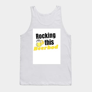 rocking this beerbod Tank Top